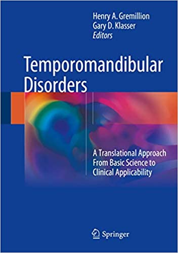 Temporomandibular Disorders: A Translational Approach From Basic Science to Clinical Applicability 1st ed. 2018 Edition