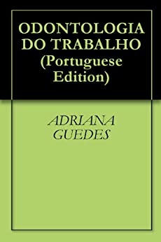 ODONTOLOGIA DO TRABALHO (Portuguese Edition)