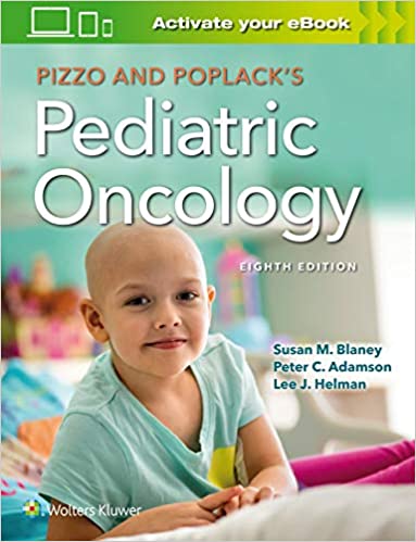 Pizzo & Poplack’s Pediatric Oncology 8th Edition