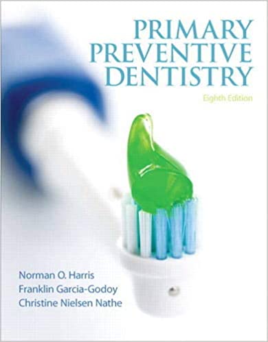 Primary Preventive Dentistry (Primary Preventive Dentistry ( Harris)) 8th Edition