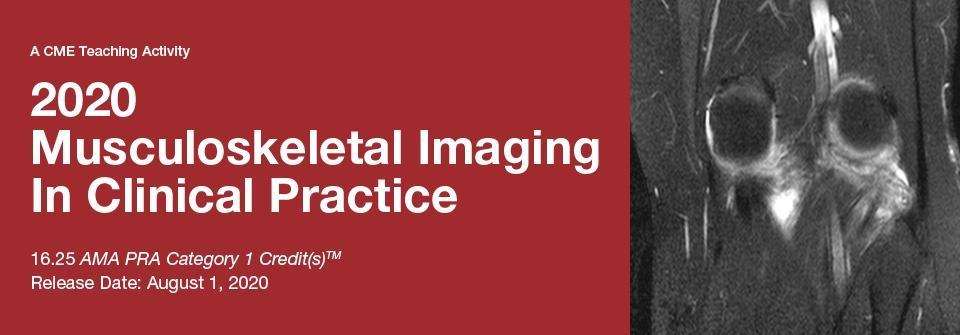2020 Musculoskeletal Imaging In Clinical Practice