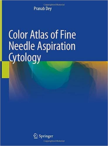 Color Atlas of Fine Needle Aspiration Cytology. 1st Edition.