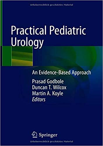 Practical Pediatric Urology: An Evidence-Based Approach 1st ed.