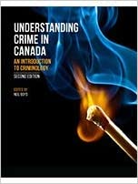 UNDERSTANDING CRIME IN CANADA : AN INTRODUCTION TO CRIMINOLOGY (2ND ed/2e) Second EDITION