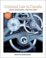 Criminal Law in Canada: Cases, Questions, and the Code, [seventh ed] 7th edition