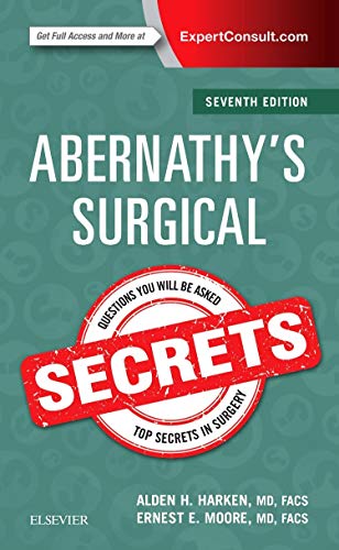 Abernathy's Surgical Secrets 7th Edition by Alden H. Harken MD (Author), Ernest E. Moore MD (Author)