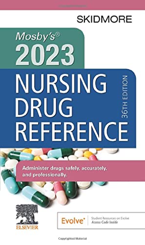 Mosby's 2023 Nursing Drug Reference (Skidmore Nursing Drug Reference) 36th Edition by Linda Skidmore-Roth RN MSN NP (Author)