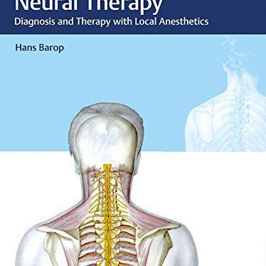Textbook and Atlas of Neural Therapy: Diagnosis and Therapy with Local Anesthetics Illustrated Edition by Hans Barop (Author)